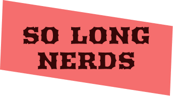 so long nerds mobile